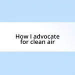 How I advocate for clean air