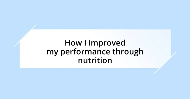 How I improved my performance through nutrition