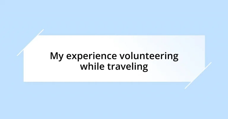 My experience volunteering while traveling