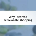 Why I started zero-waste shopping