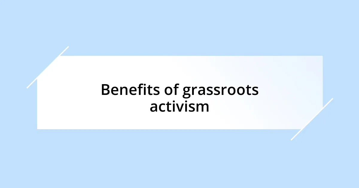 Benefits of grassroots activism