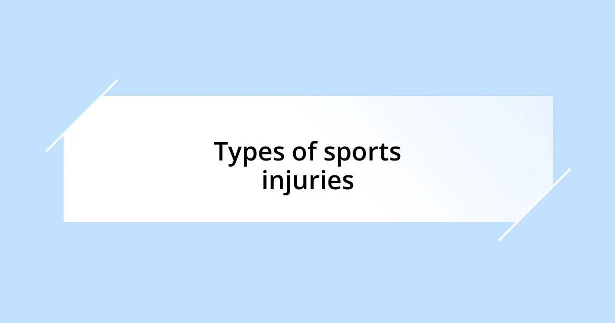 Types of sports injuries