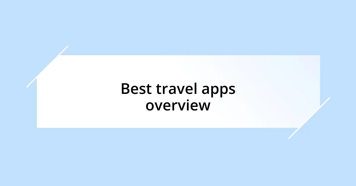 Best travel apps overview