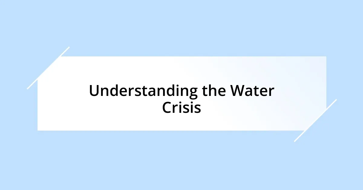 Understanding the Water Crisis