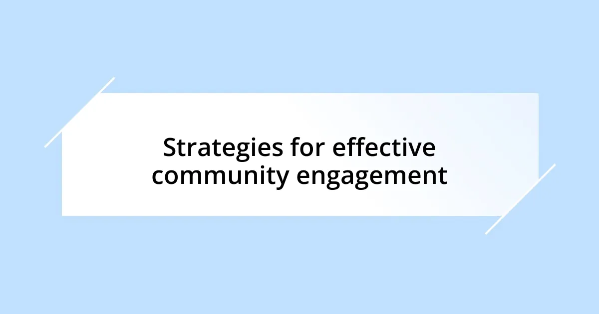 Strategies for effective community engagement