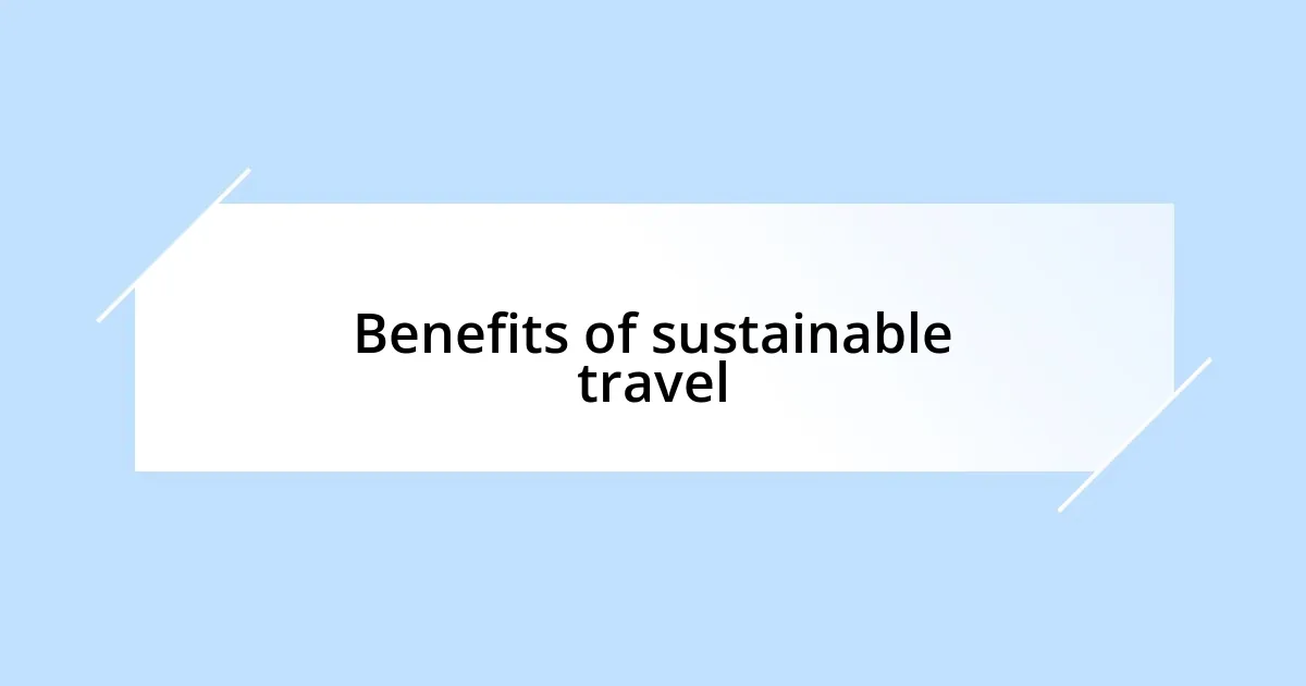 Benefits of sustainable travel