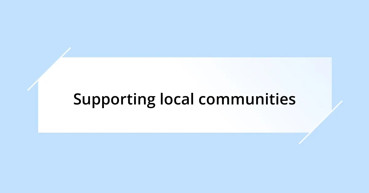 Supporting local communities