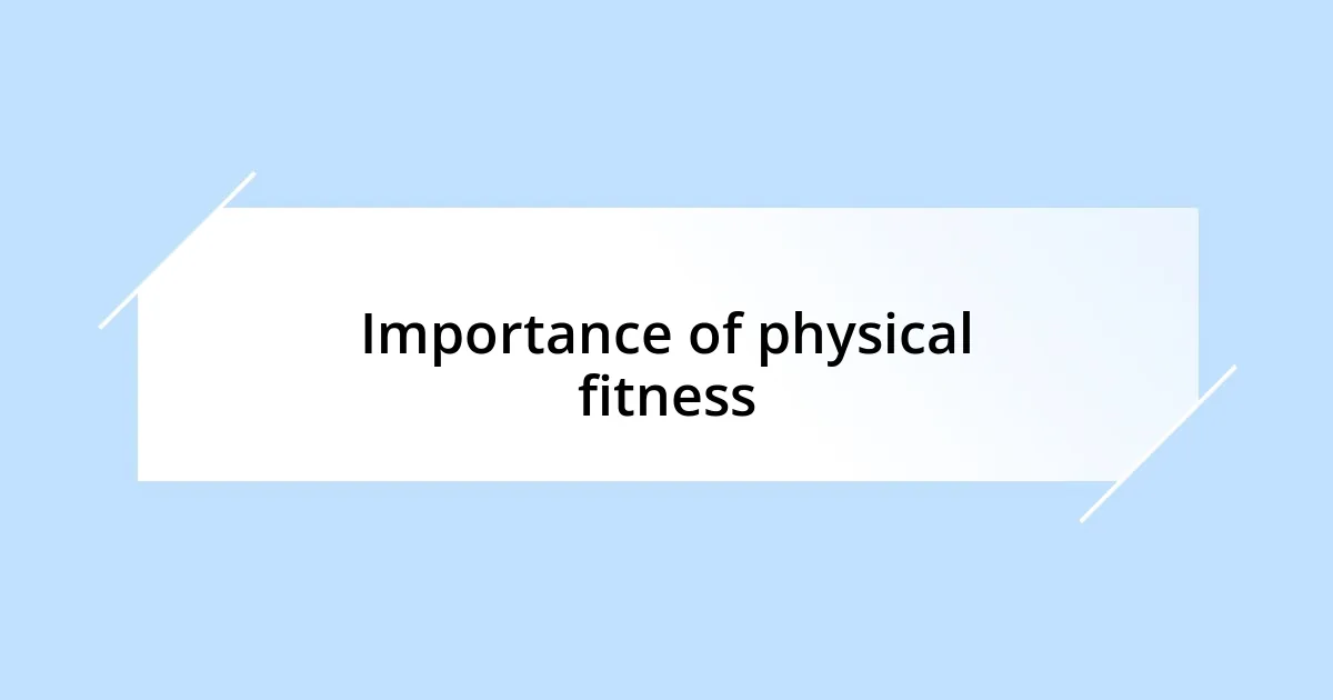 Importance of physical fitness