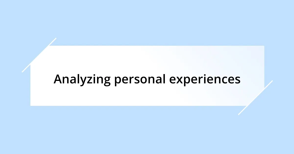 Analyzing personal experiences