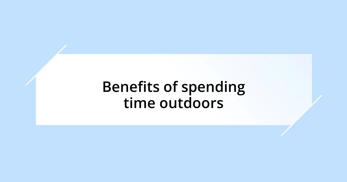 Benefits of spending time outdoors